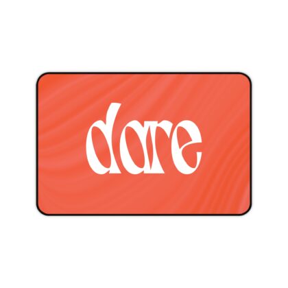 DARE Desk Mat