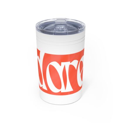 DARE Tumbler